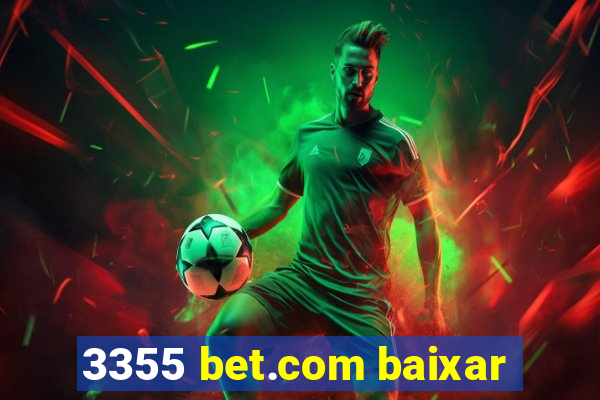 3355 bet.com baixar